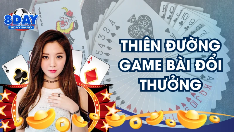 Thiên đường game bài đổi thưởng 8day