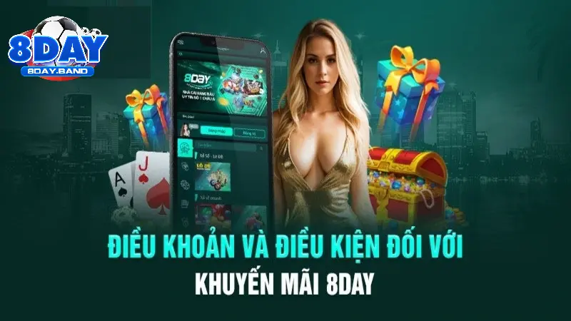 Điều kiện tuân thủ khi tham gia khuyến mãi 8DAY